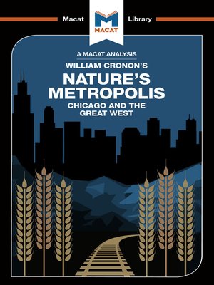 cover image of A Macat Analysis of Nature's Metropolis: Chicago and the Great West